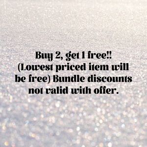 Buy 2 Get 1 free! (Bundle your items)